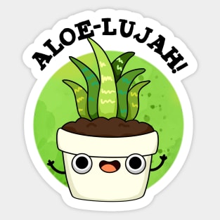 Aloe-llujah Cute Aloe Vera Pun Sticker